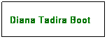 Text Box: Diana Tadira Boot
