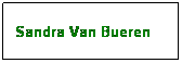 Text Box: Sandra Van Bueren
