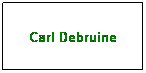 Text Box: Carl Debruine
